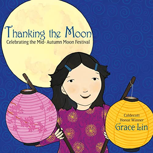 THANKING THE MOON- Celebrating the Mid-Autumn Moon Festival Audiobook