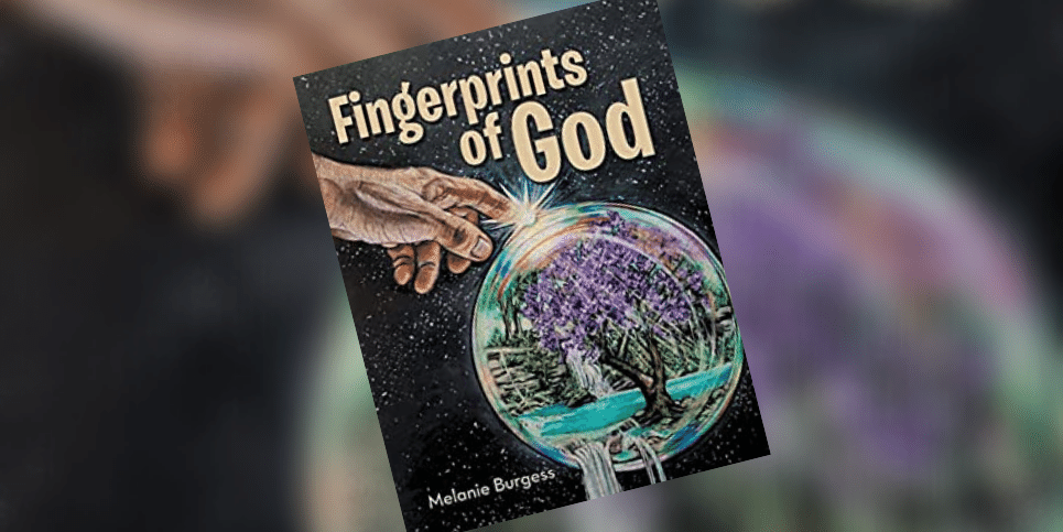 Fingerprints of God by Melanie Burgess Dedicated Review
