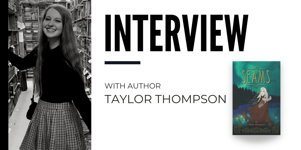 Tayor Thompson Discusses Her Debut Novel Seams
