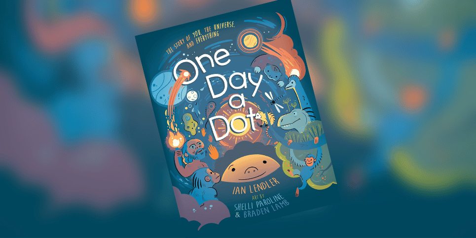 One Day a Dot The Story of You The Universe and Everything Book Review