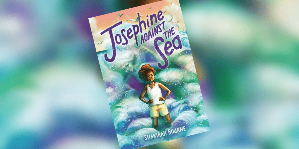Josephine Against the Sea, by Shakirah Bourne Book Review