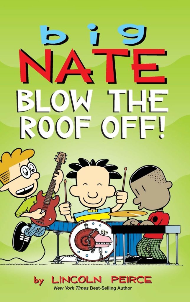 Big Nate: Blow the Roof Off!: Book Cover