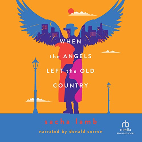 WHEN THE ANGELS LEFT THE OLD COUNTRY: Audiobook Cover