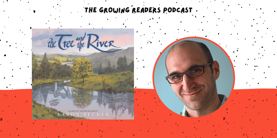 Aaron Becker Discusses The Tree and the River