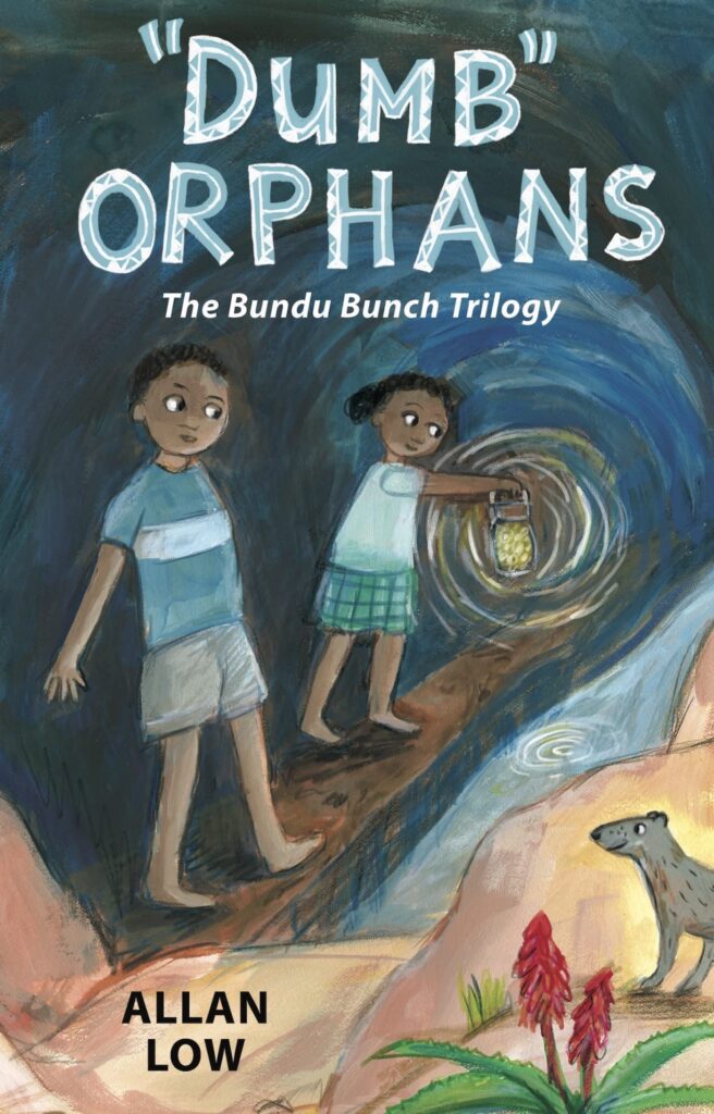"Dumb" Orphans: The Bundu Bunch Trilogy