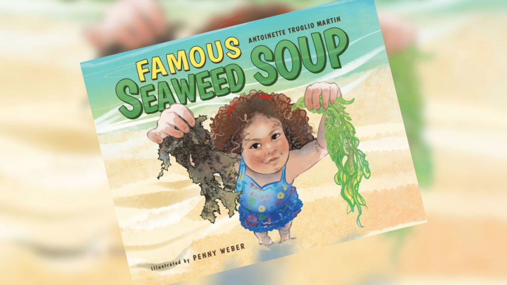 Famous Seaweed Soup by Antoinette Truglio Martin Awareness Tour