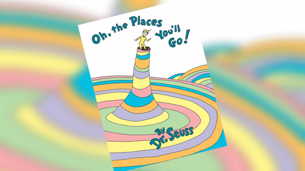 Oh the Places Youll Go by Dr Seuss Book Review