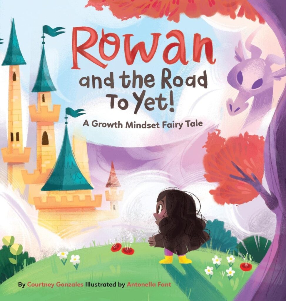 Rowan and the Road to Yet! A Growth Mindset Fairy Tale: cover