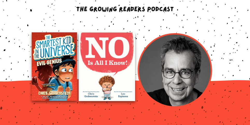 Growing Readers Podcast Chris Grabenstein on Writing Books for Kids