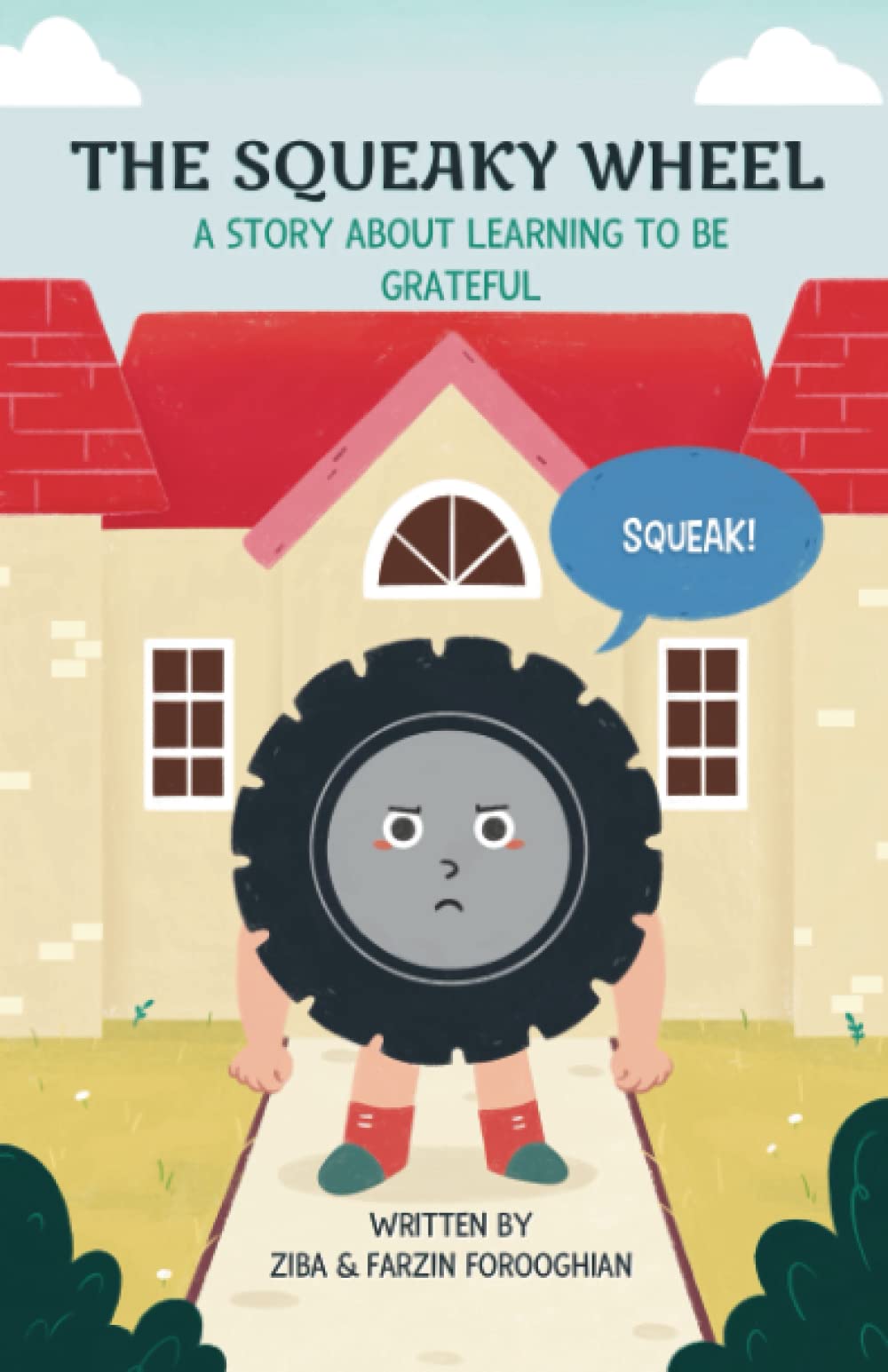 The Squeaky Wheel A Story About Learning To Be Grateful Dedicated Review