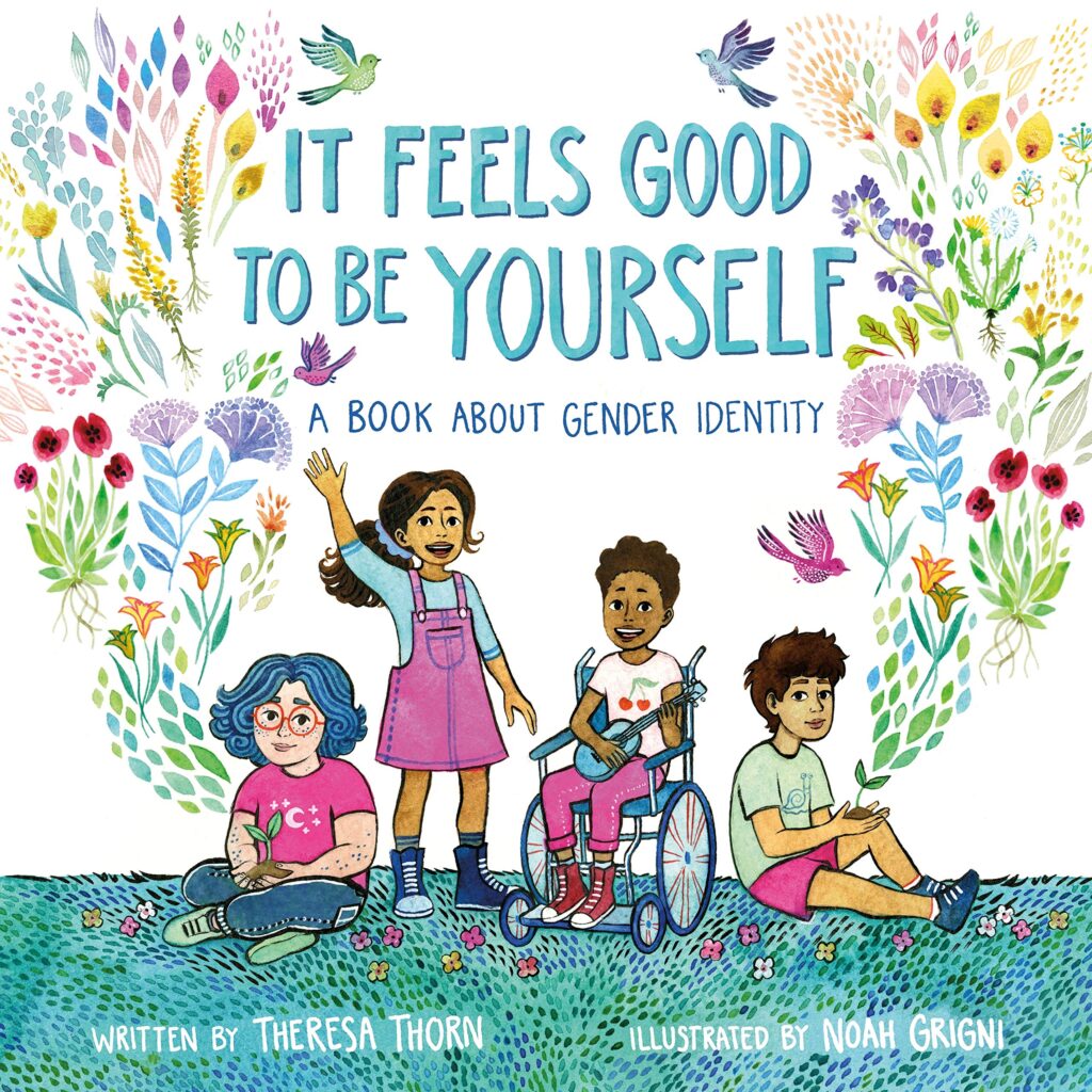 It Feels Good to Be Yourself- A Book About Gender Identity