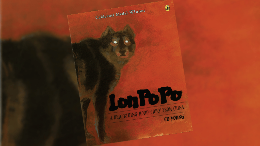 Lon Po Po: A Red-Riding Hood Story from China | Book Review