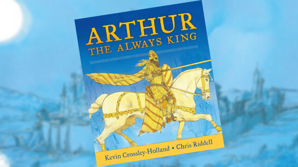 Arthur, The Always King | Book Review