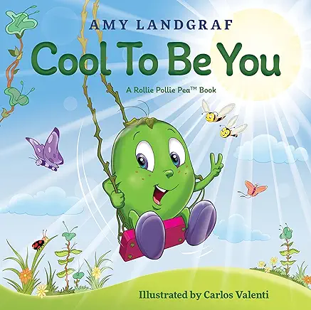 Cool to Be You- A Rollie Pollie Pea Book: book cover