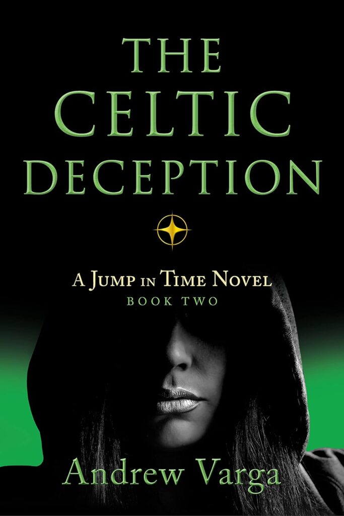 The Celtic Deception A Jump in Time Novel