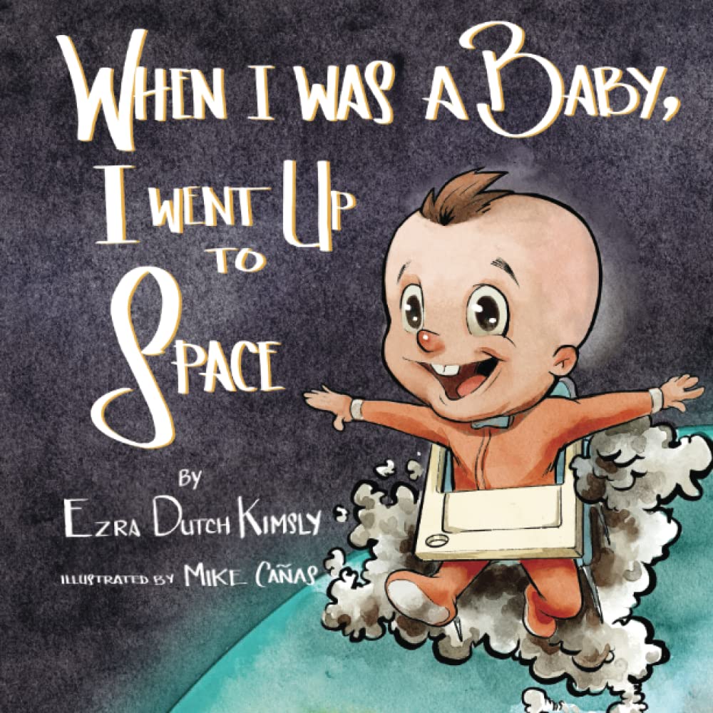 When I Was A Baby, I Went Up To Space