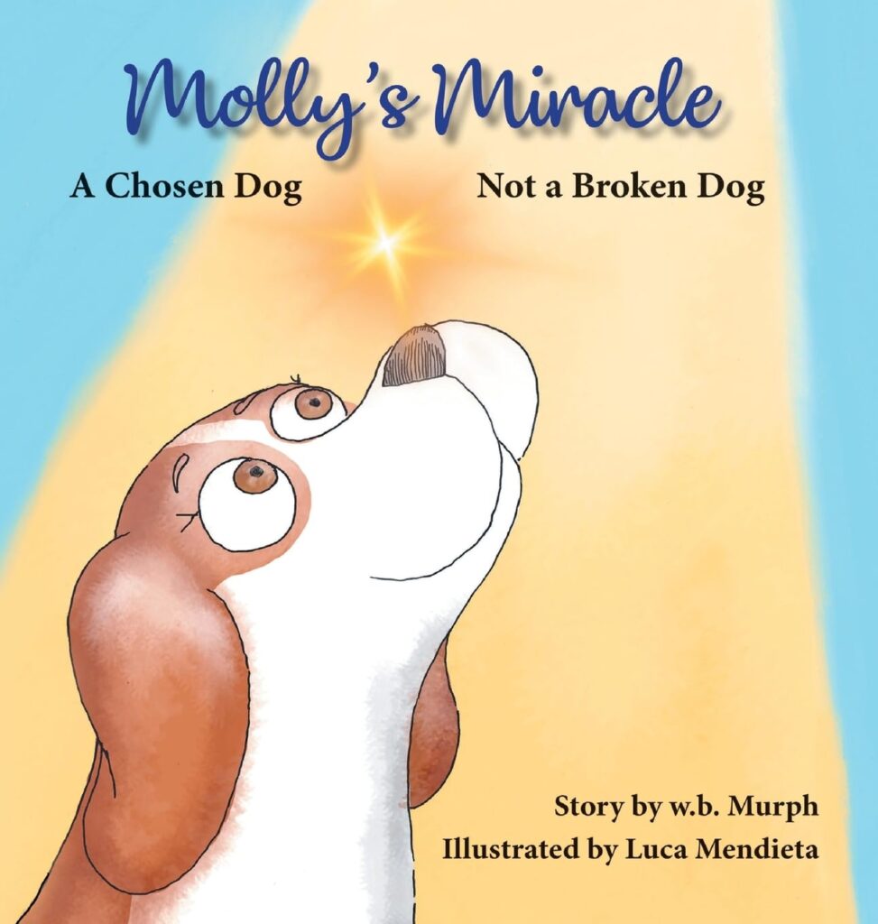 Molly's Miracle: A Chosen Dog, Not A Broken Dog: Book Cover