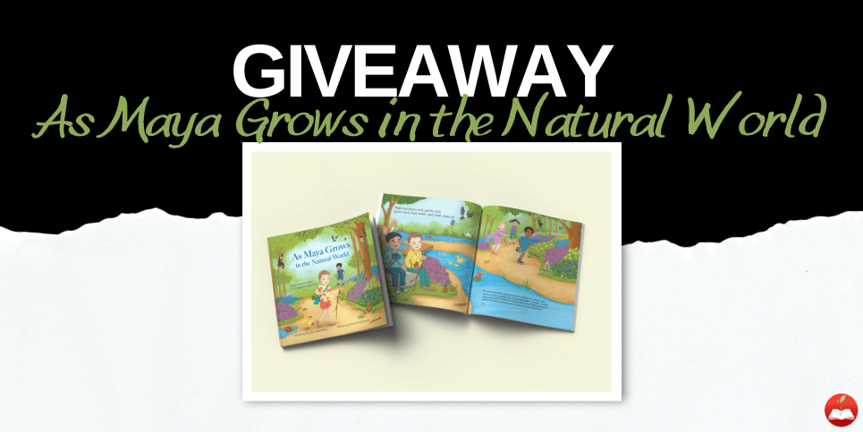 As Maya Grows in the Natural World Book Giveaway Header