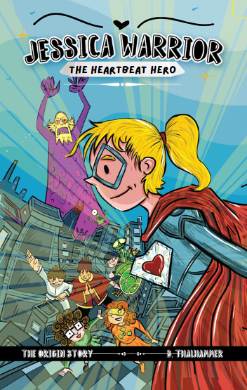 Jessica Warrior: The Heartbeat Hero: Book Cover