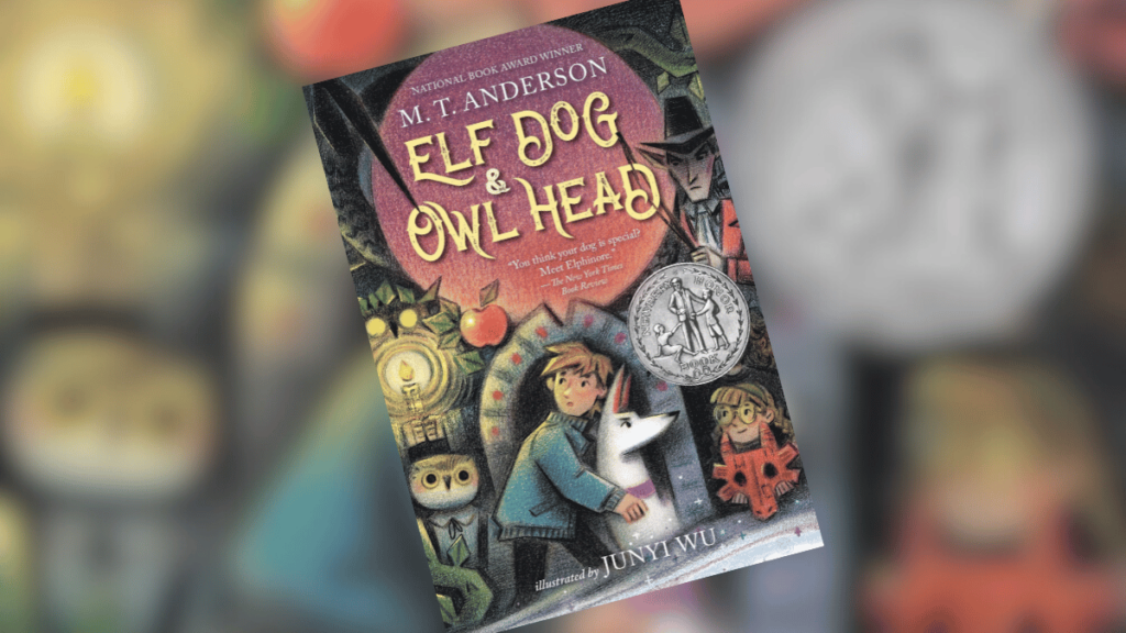 Elf Dog and Owl Head by M T Anderson Book Review