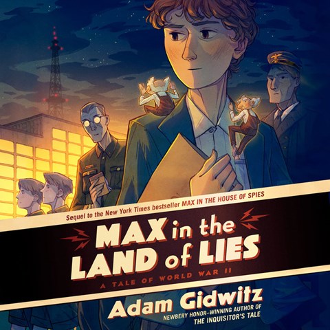 Max in the Land of Lies | The Children's Book Review Max in the Land of Lies: A Tale of World War II: Audiobook Cover