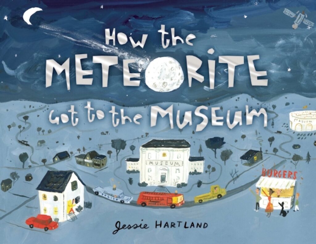 How the Meteorite Got to the Museum | The Children's Book Review Book cover: How the Meteorite Got to the Museum