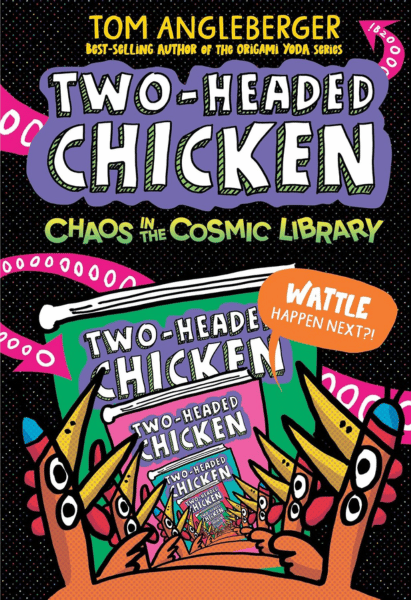 Two Headed Chicken Chaos in the Cosmic Library | The Children's Book Review Two-Headed Chicken Chaos in the Cosmic Library: Book Cover