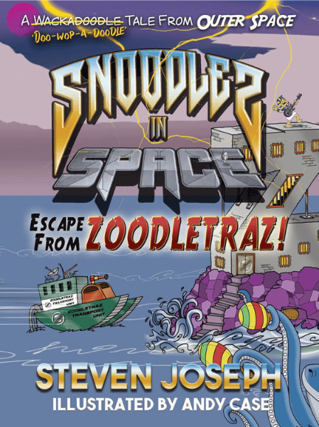 Snoodles in Space: Escape from Zoodletraz: Book Cover