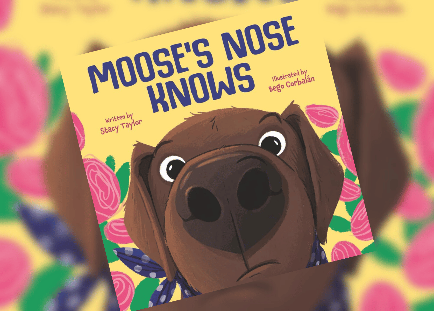 Moose’s Nose Knows, by Stacy Taylor