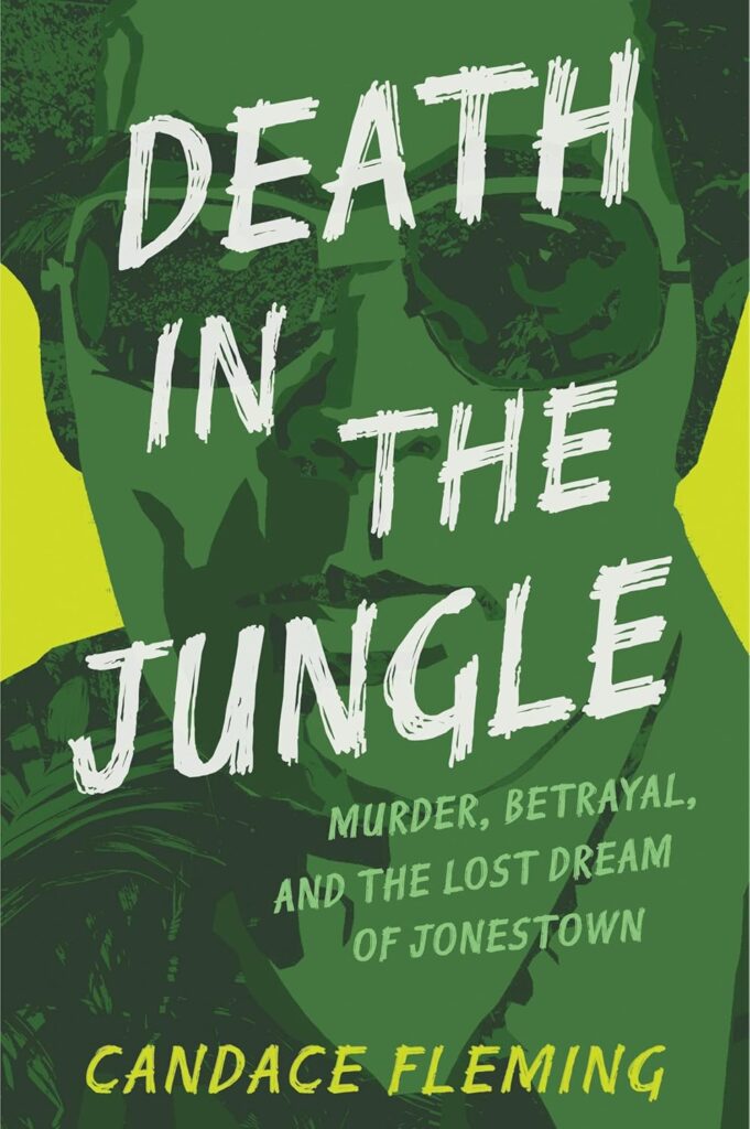 Death in the Jungle: Murder, Betraual, and the Lost Dream of Jonestown: Book Cover