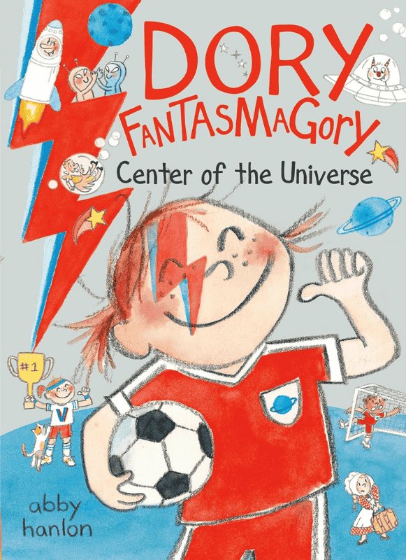 Dory Fantasmagory Center of the Universe | The Children's Book Review Dory Fantasmagory: Center of the Universe: Book Cover