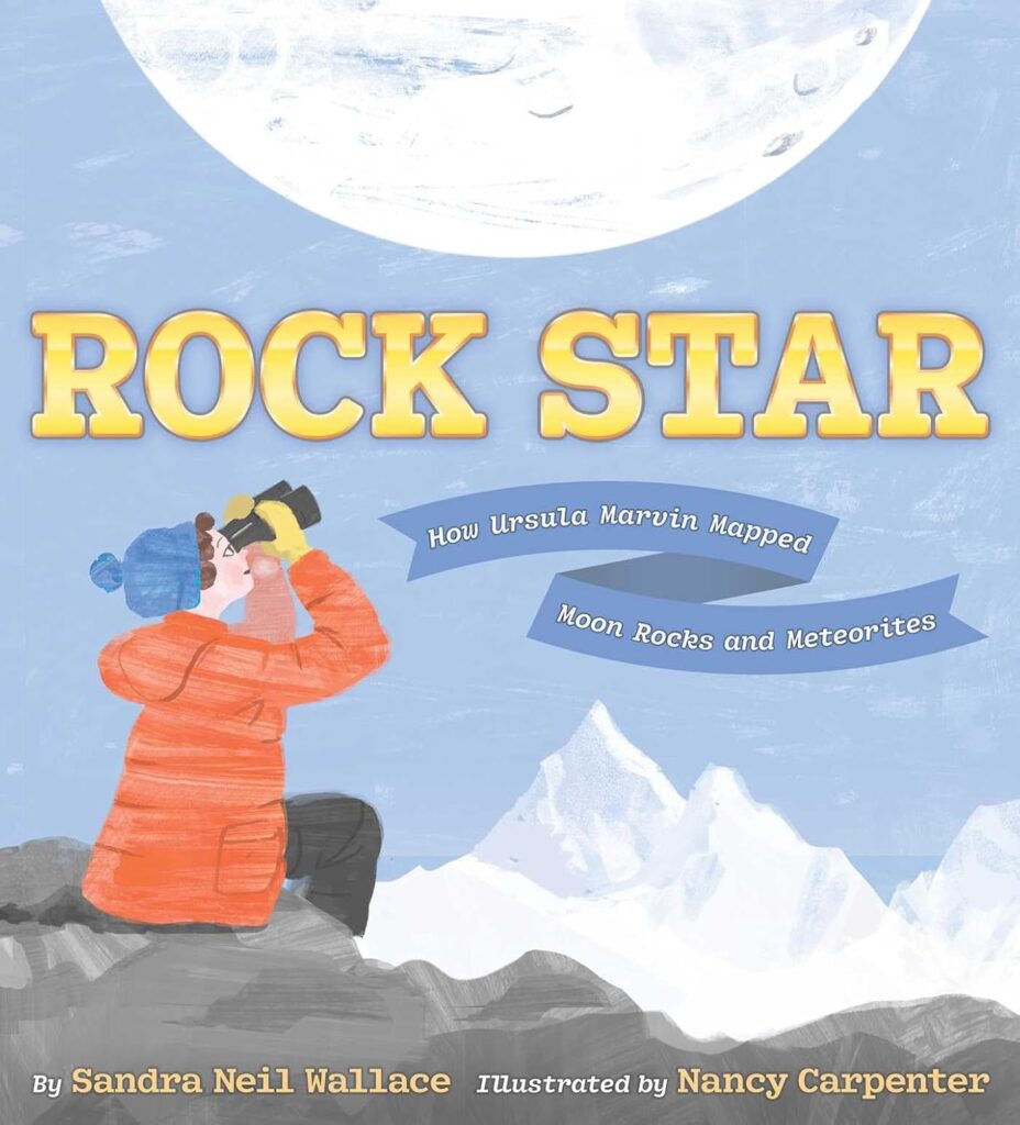 Rock Star: How Ursula Marvin Mapped Moon Rocks and Meteorites: Book Cover