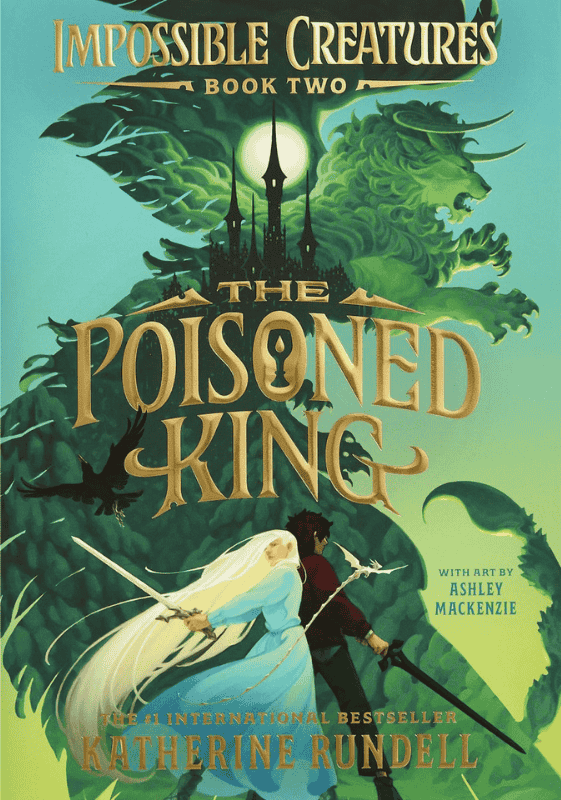The Poisoned King (Impossible Creatures): Book Cover