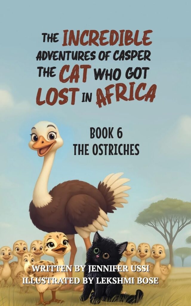 The Incredible Adventures of Casper the Cat Who Got Lost in Africa: Book 6 – The Ostriches: Book Cover