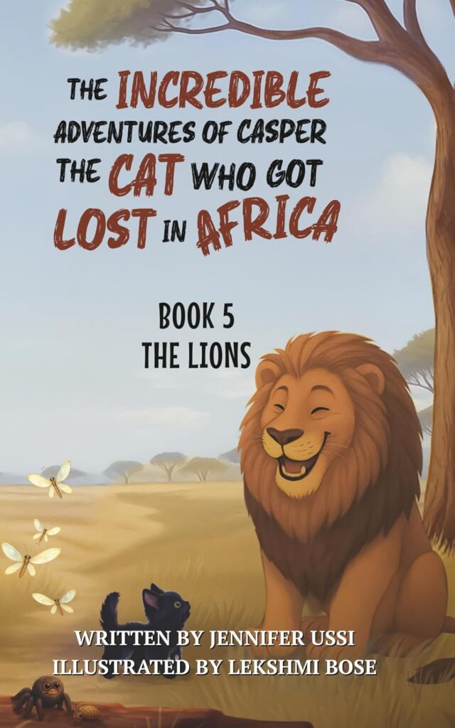 The Incredible Adventures of Casper the Cat Who Got Lost in Africa: Book 5 – The Lions: Book Cover