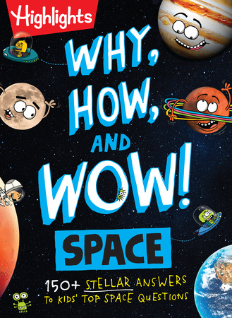 Why, How, and Wow! Space: 150+ Stellar Answers to Kids’ Top Space Questions: Book Cover