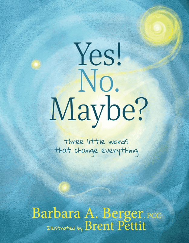 Yes! No. Maybe? Three Little Words That Change Everything: Book Cover