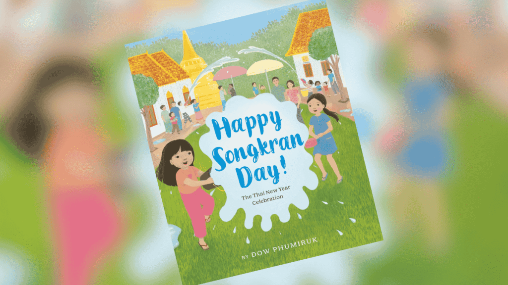 Happy Songkran Day The Thai New Year Celebration Book Review
