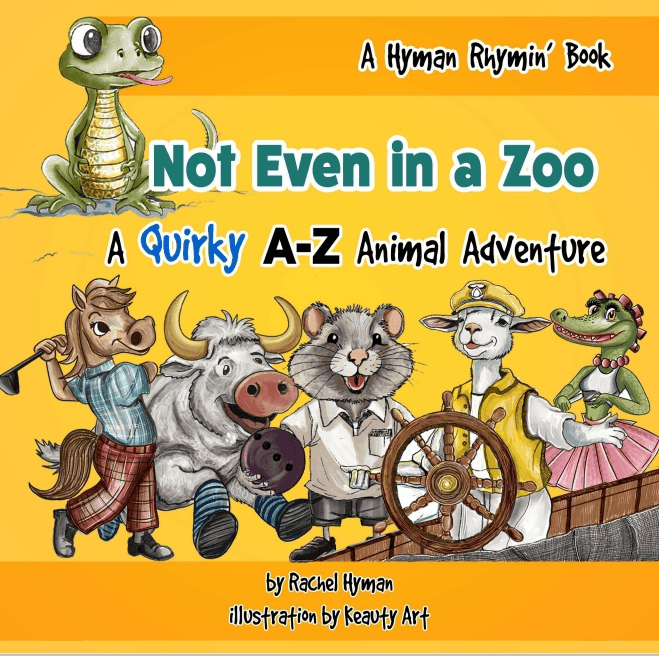 Not Even in a Zoo: A Quirky A-Z Animal Adventure: Book Cover