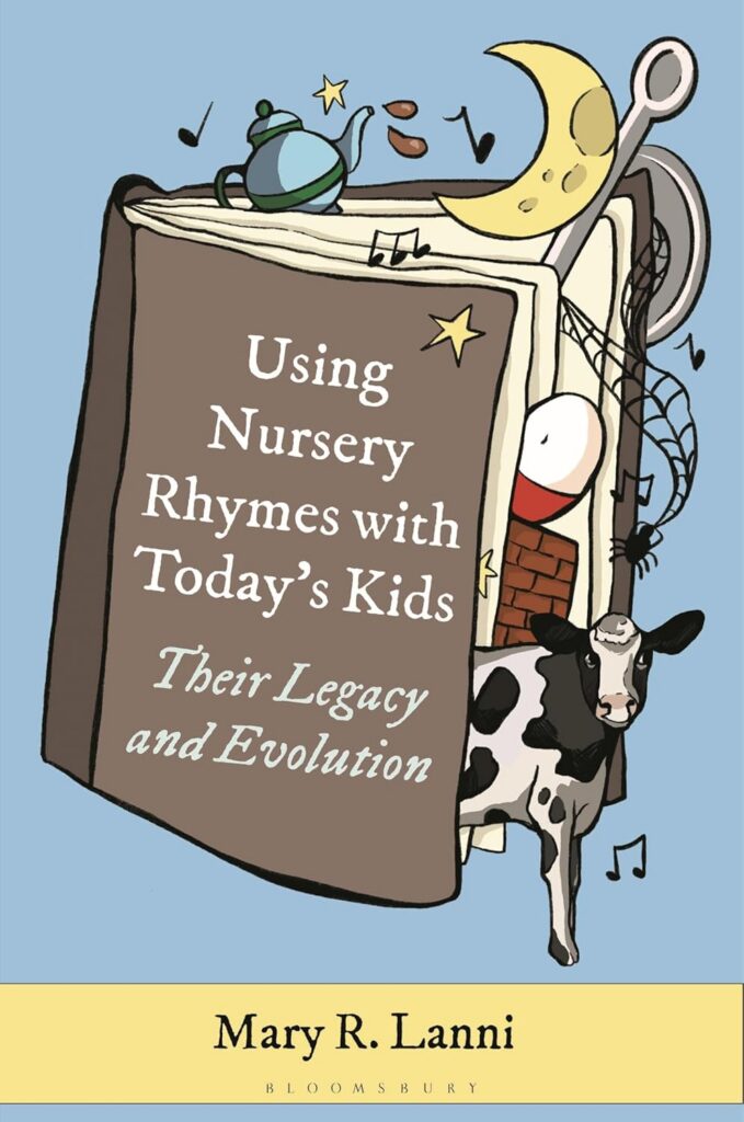 Using Nursery Rhymes with Today's Kids: Their Legacy and Evolution: Book Cover