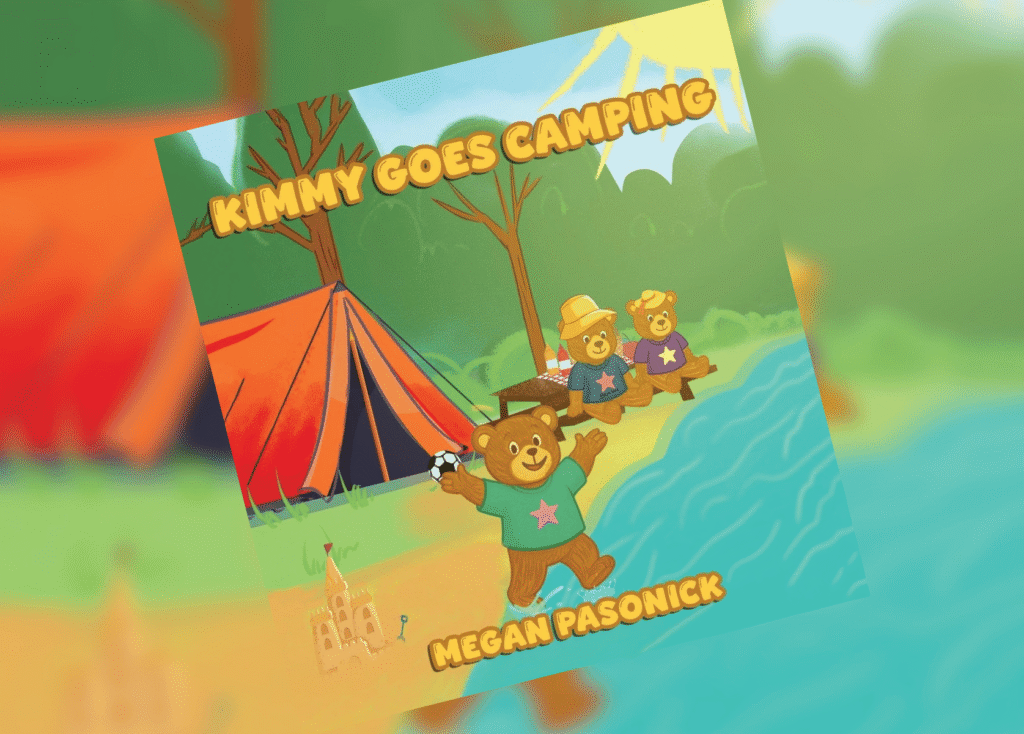 Colorful cartoon cover: bears camping by a lake next to a tent, with the title 'Kimmy Goes Camping' at the top and 'Megan Pasonick' at the bottom.