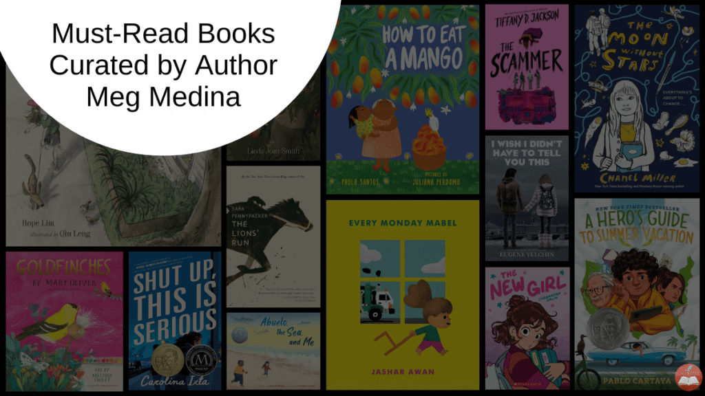 Meg Medina Book List | The Children's Book Review Collage of colorful book covers with a white curved banner reading 'Must-Read Books Curated by Author Meg Medina'.