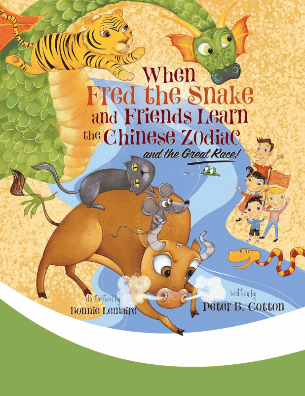 When Fred the Snake and Friends Learn the Chinese Zodiac and the Great Race: Book Cover