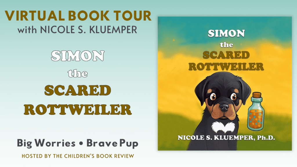 Simon the Scared Rottweiler Header 1 | The Children's Book Review Promotional banner for a virtual book tour: title 'Simon the Scared Rottweiler' by Nicole S. Kluemper, Ph.D., with the dog-cover image on the right side.