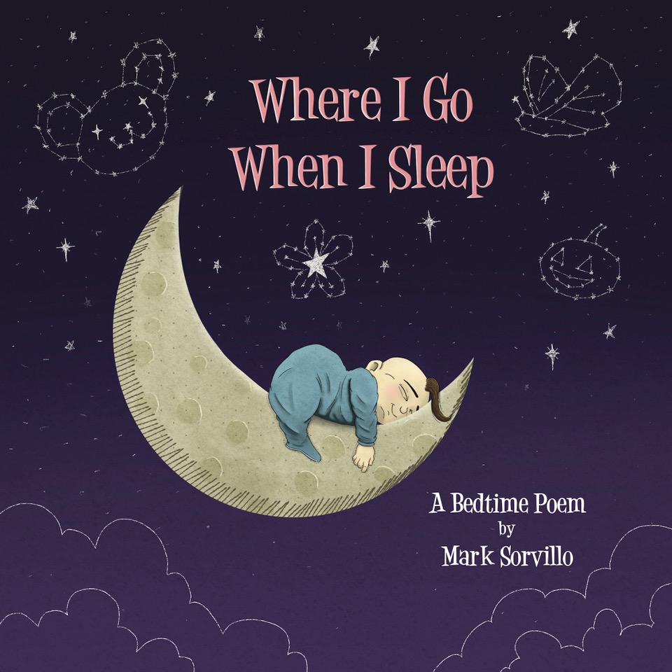 Where I Go When I Sleep Front Cover | The Children's Book Review Where I Go When I Sleep: Book Cover