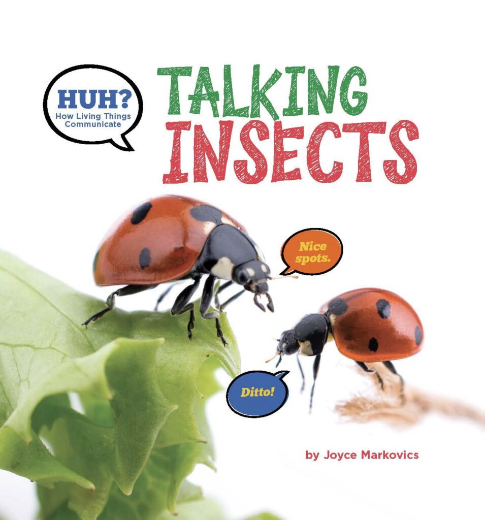 Version 100 | The Children's Book Review Huh? Talking Insects: How Living Things Communicate: Book Cover