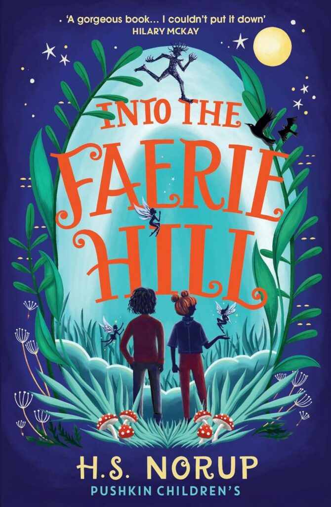 Into the Faiere Hill | The Children's Book Review Into the Faerie Hill: Book Cover