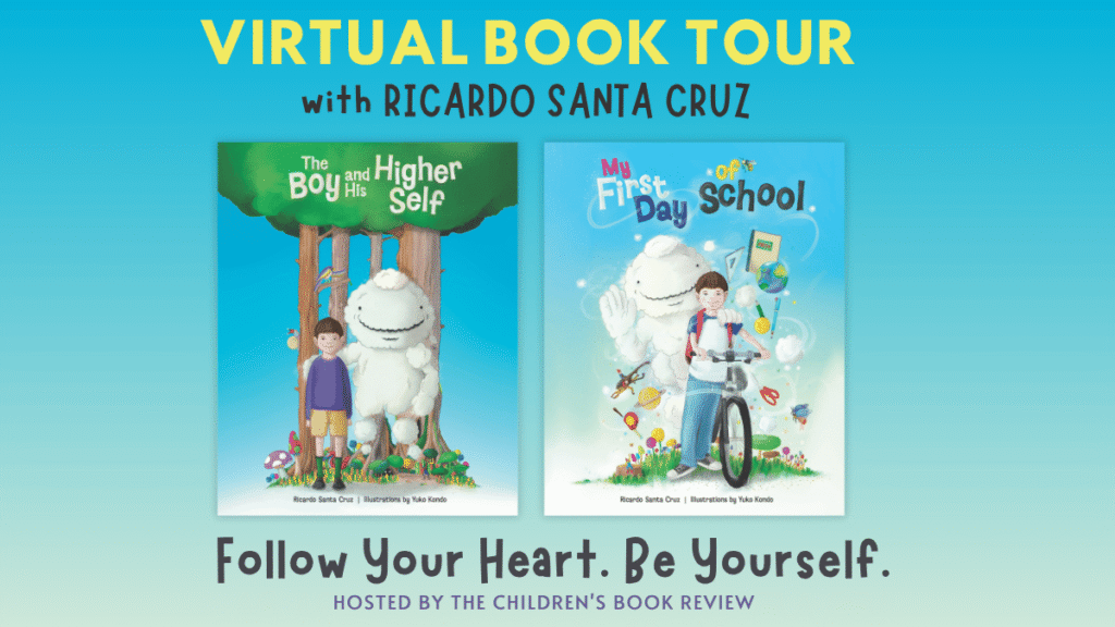 The Boy and His Higher Self and My First Day of School Header | The Children's Book Review Promotional banner for a virtual book tour with two book covers and the slogan 'Follow Your Heart. Be Yourself.'