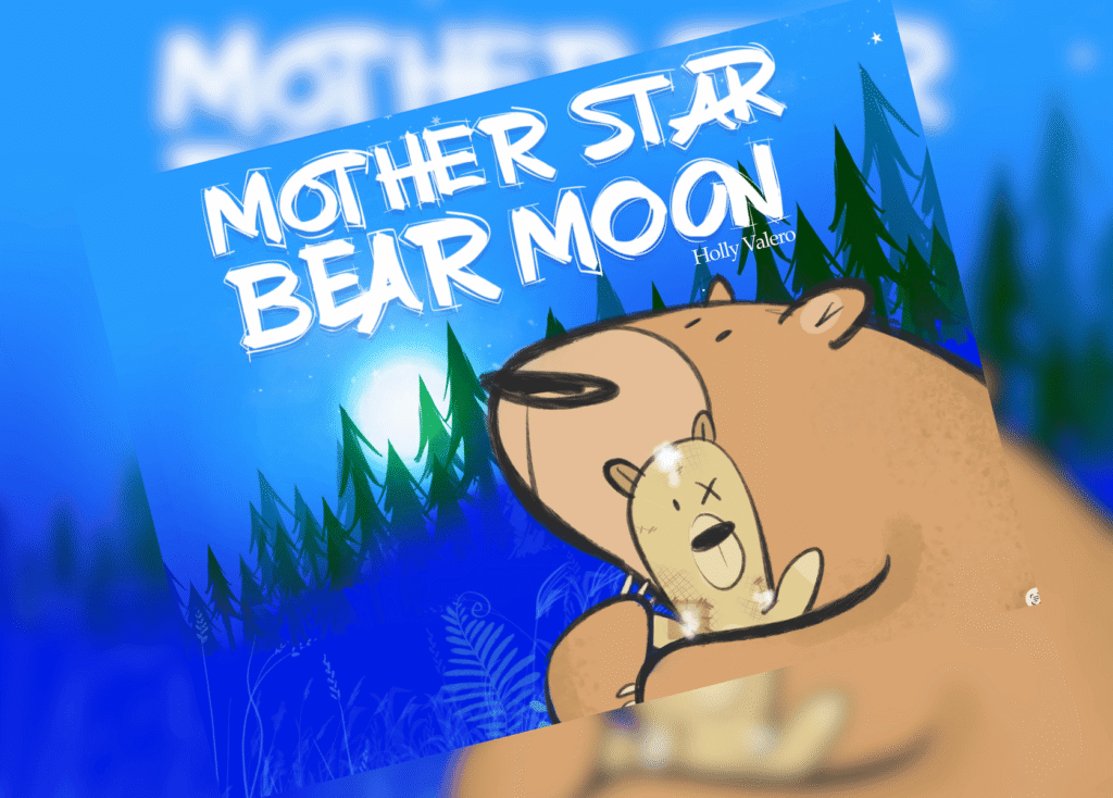 Illustrated book cover: a large brown bear cuddling a small bear under a blue night sky with pine trees; title reads 'Mother Star Bear Moon' by Holly Valero