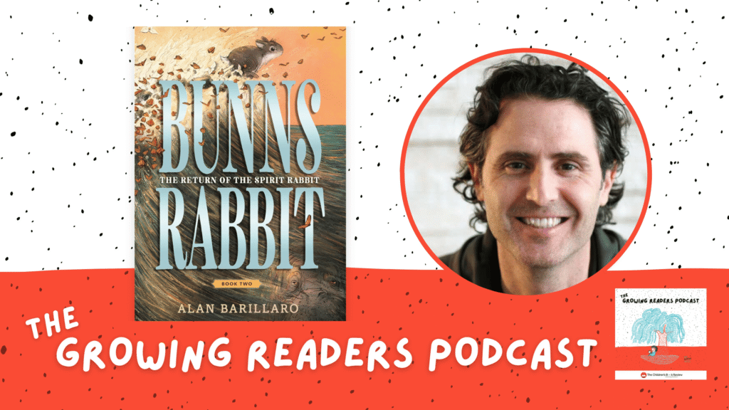 Alan Barillaro Bunns II Podcast | The Children's Book Review